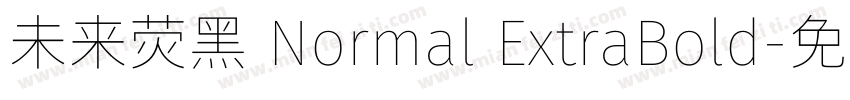 未来荧黑 Normal ExtraBold字体转换